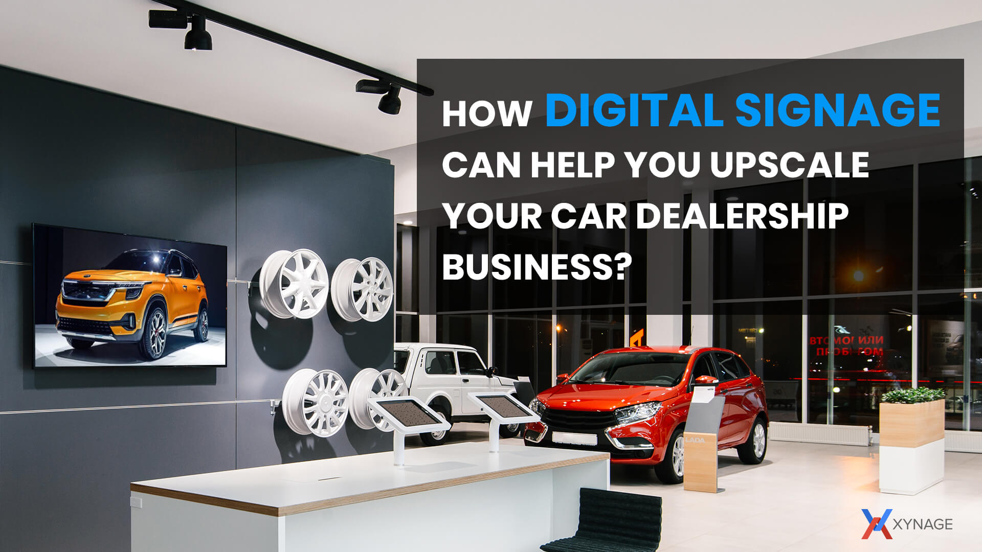 How Digital Signage can help you Upscale your Car Dealership Business?